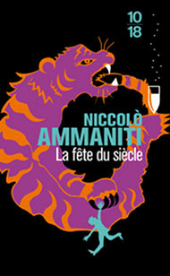 la fête du siècle de Niccolo Ammaniti