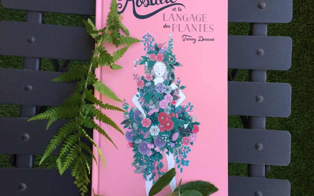 Rosalie et le langage des plantes de Fanny Ducassé