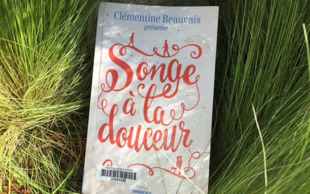 Songe à la douceur de Clémentine Beauvais